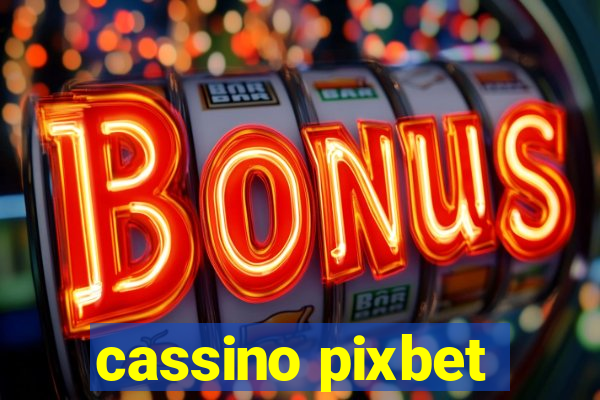 cassino pixbet