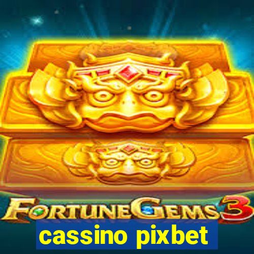 cassino pixbet