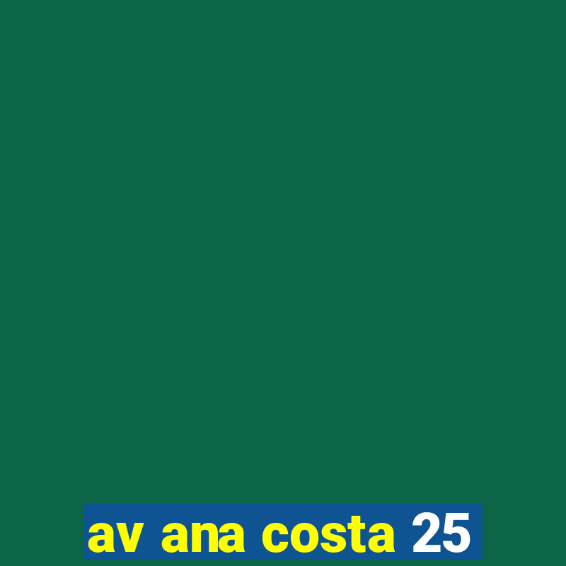 av ana costa 25