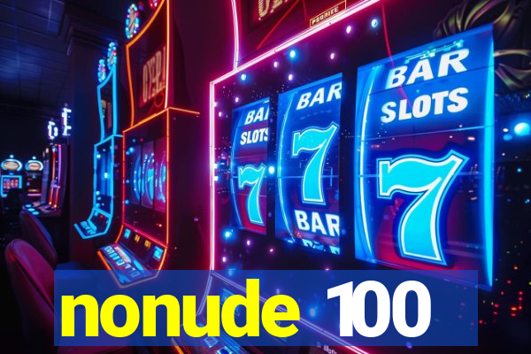 nonude 100