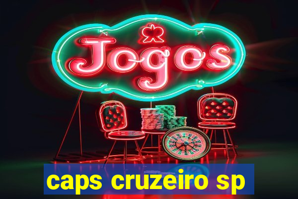 caps cruzeiro sp