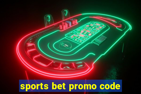 sports bet promo code