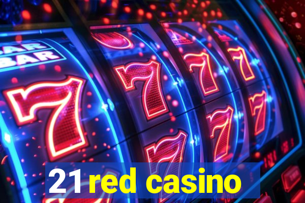 21 red casino