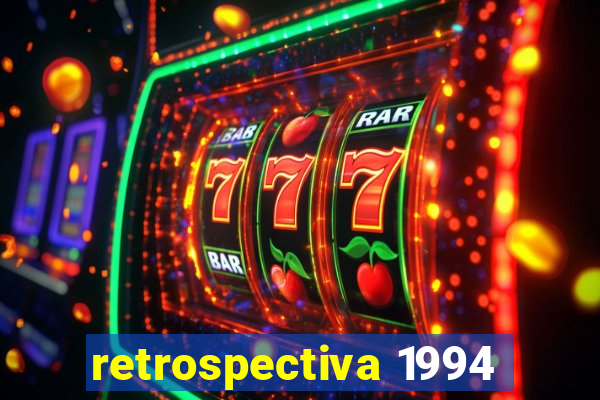 retrospectiva 1994