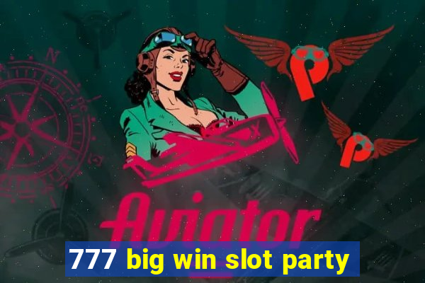 777 big win slot party