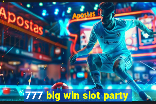 777 big win slot party