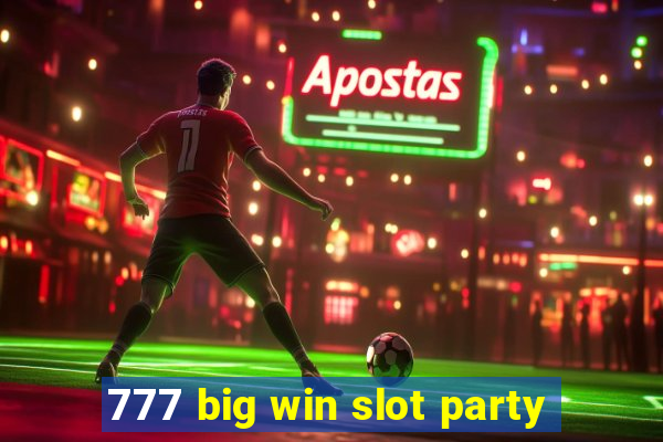 777 big win slot party