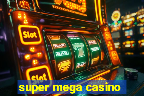 super mega casino