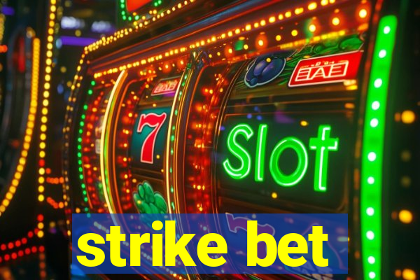 strike bet