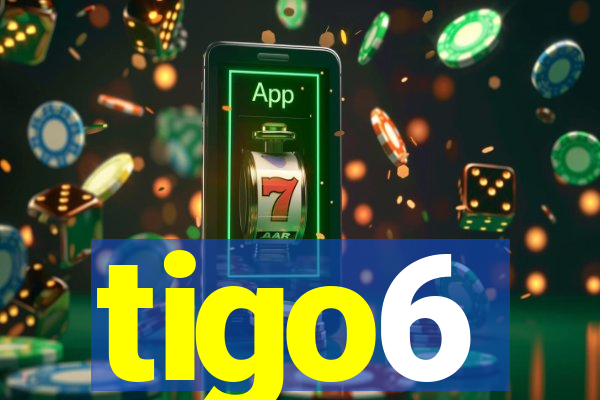 tigo6