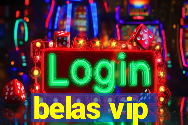 belas vip