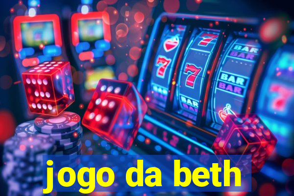 jogo da beth