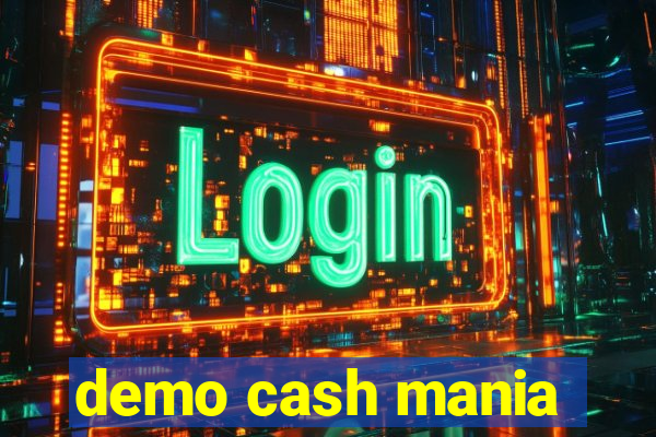 demo cash mania