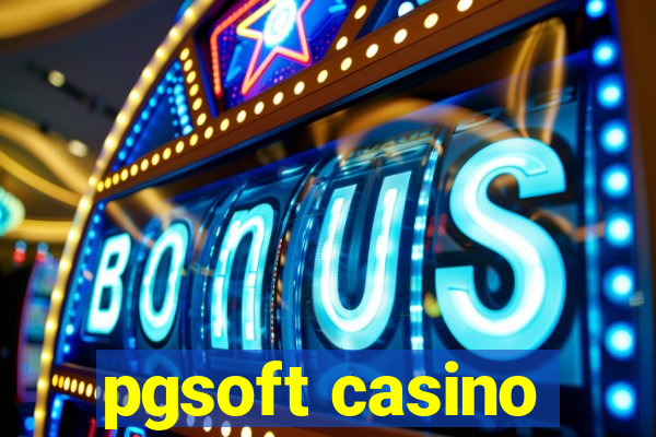 pgsoft casino