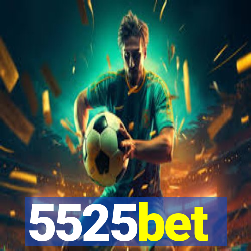 5525bet