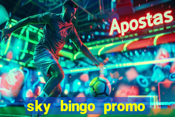 sky bingo promo code 2022