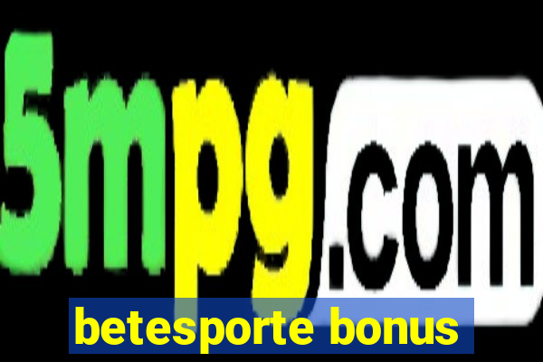 betesporte bonus