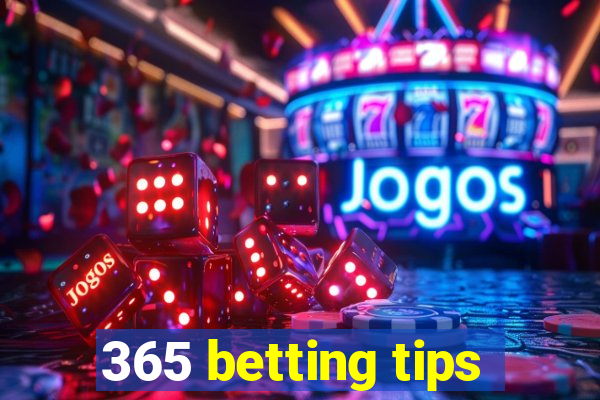 365 betting tips