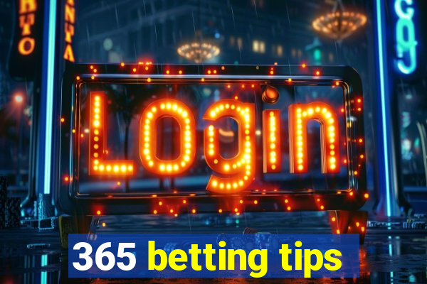 365 betting tips