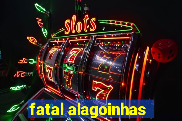 fatal alagoinhas