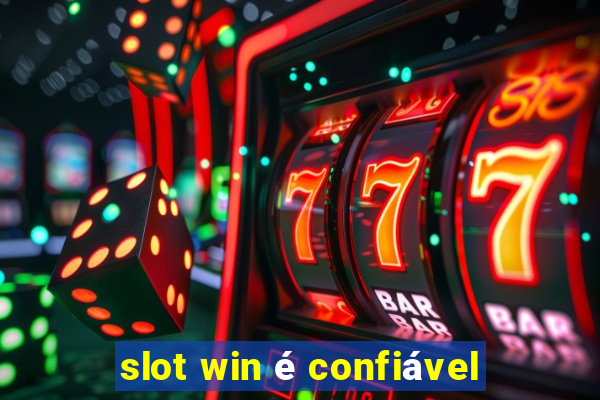 slot win é confiável