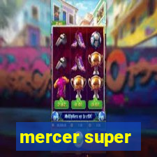 mercer super