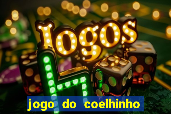 jogo do coelhinho de ganhar dinheiro