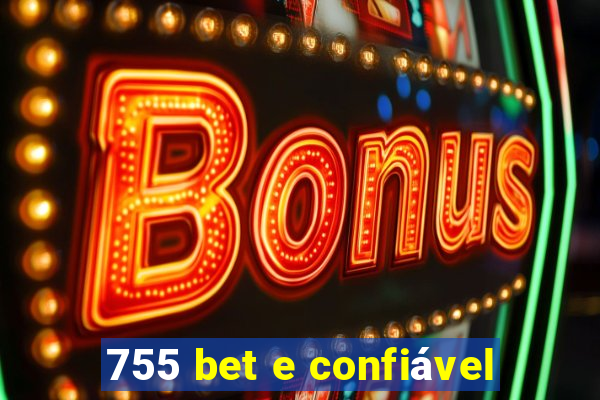 755 bet e confiável