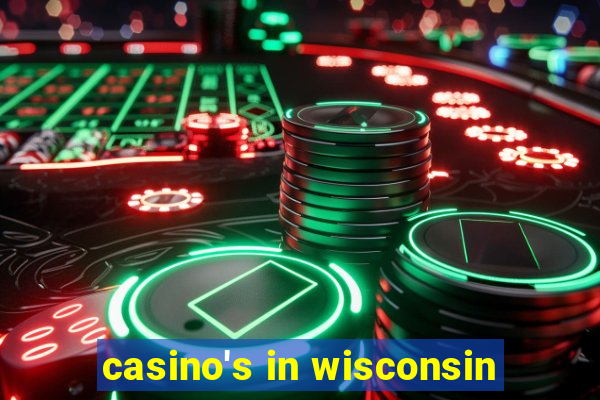 casino's in wisconsin