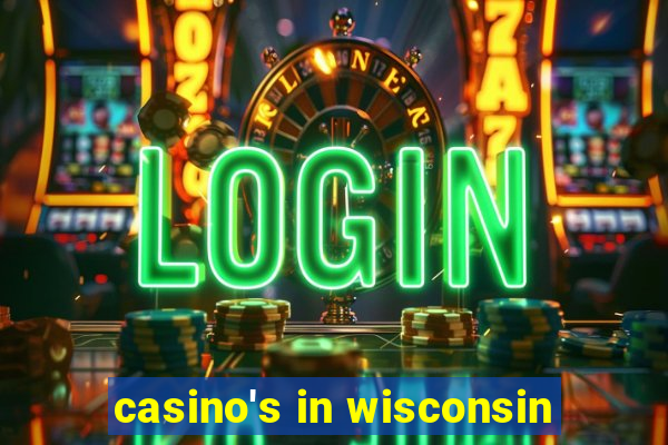 casino's in wisconsin