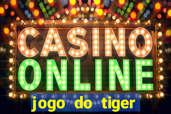 jogo do tiger bonus gratis