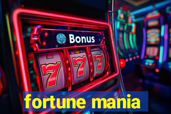 fortune mania