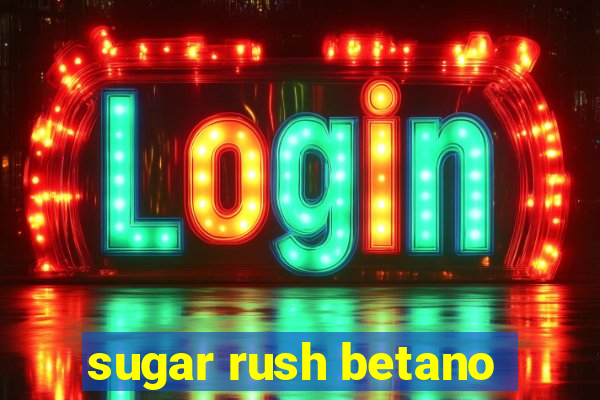 sugar rush betano