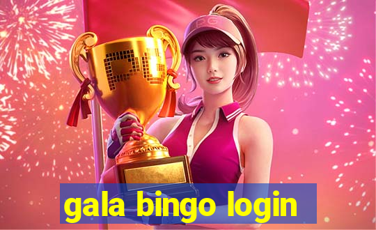 gala bingo login