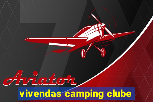 vivendas camping clube