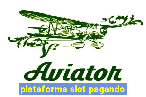 plataforma slot pagando