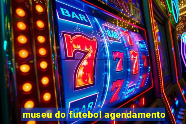 museu do futebol agendamento