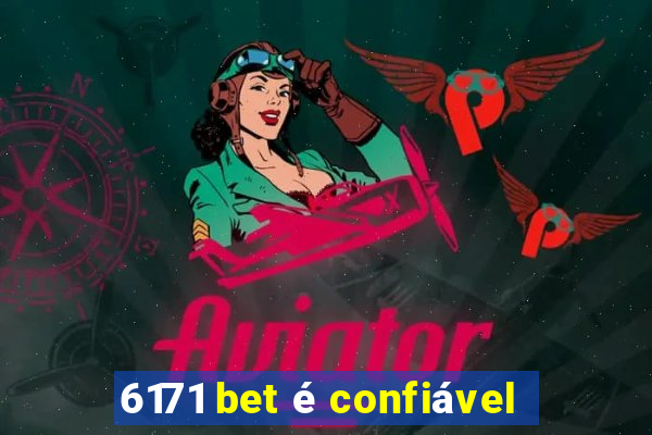 6171 bet é confiável