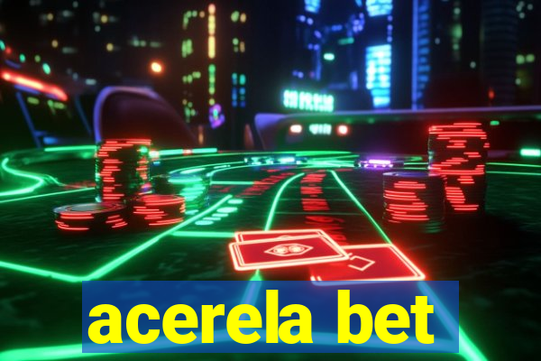 acerela bet