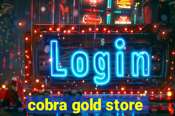 cobra gold store