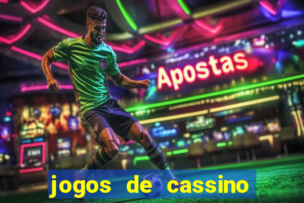 jogos de cassino que da bonus no cadastro sem deposito