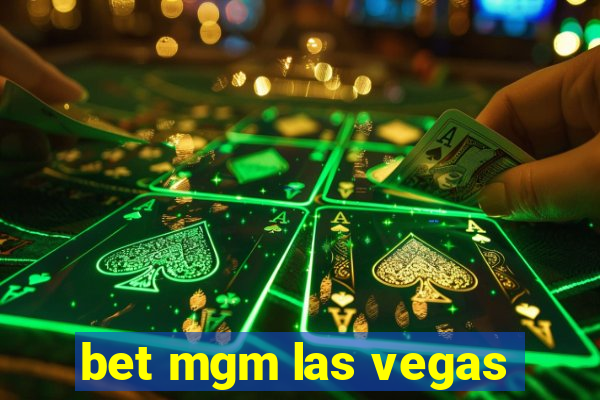 bet mgm las vegas