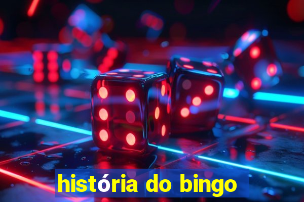 história do bingo