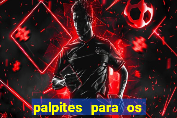 palpites para os jogos de hoje champions