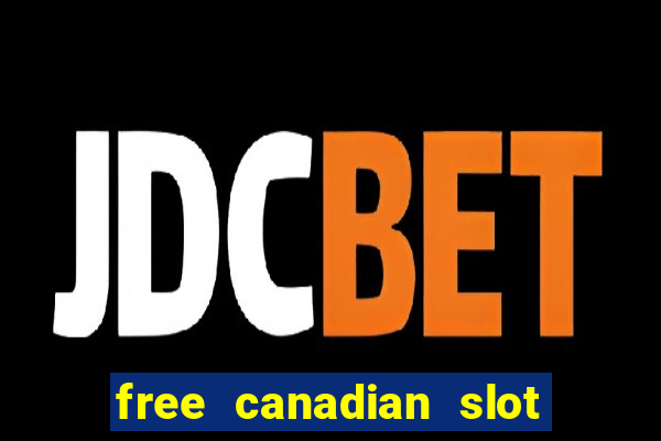 free canadian slot machine games