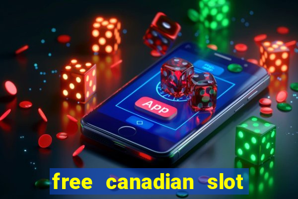 free canadian slot machine games