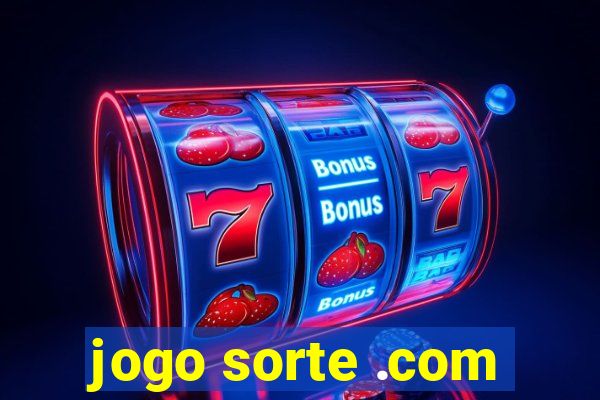 jogo sorte .com