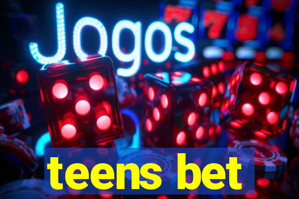 teens bet