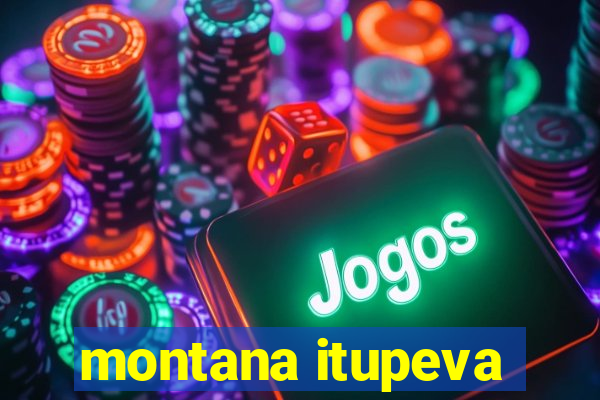 montana itupeva