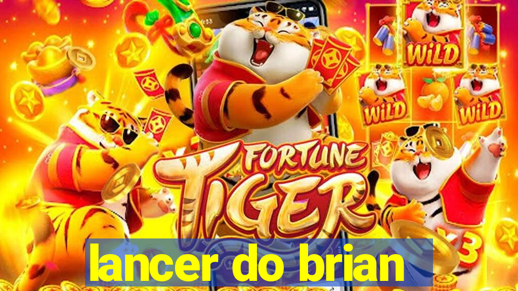 lancer do brian